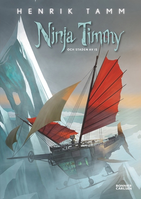 Ninja Timmy och staden av is (e-bok) av Henrik