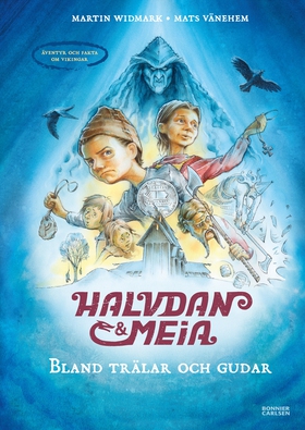 Halvdan och Meia. Bland trälar och gudar - även