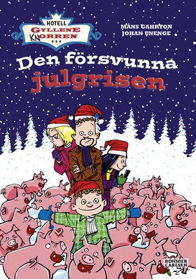 Den försvunna julgrisen (e-bok) av Johan Unenge