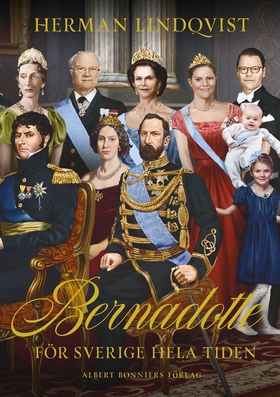 Bernadotte - för Sverige hela tiden (e-bok) av 