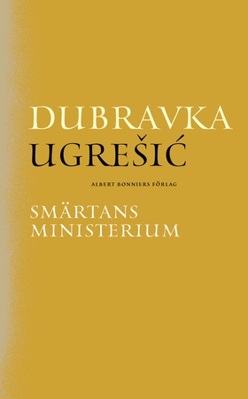 Smärtans ministerium (e-bok) av Dubravka Ugresi