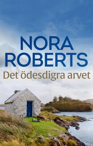 Det ödesdigra arvet (e-bok) av Nora Roberts