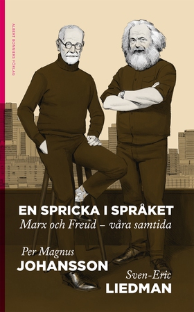 En spricka i språket : Marx och Freud - våra sa