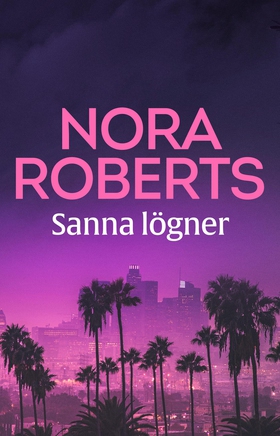 Sanna lögner (e-bok) av Nora Roberts