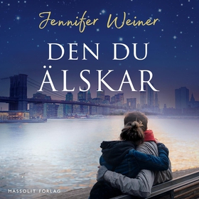 Den du älskar (ljudbok) av Jennifer Weiner