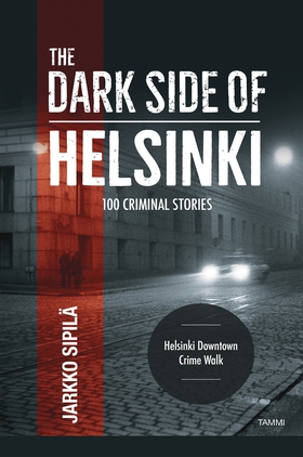 The Dark Side of Helsinki (e-bok) av Jarkko Sip