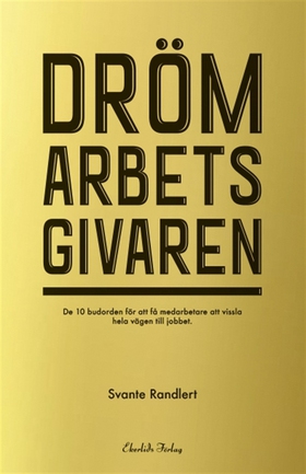 Drömarbetsgivaren (e-bok) av Svante Randlert