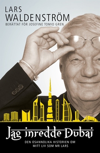 Jag inredde Dubai : den osannolika historien om