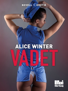 Vadet (e-bok) av Alice Winter