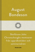 Skollärare John Chronschoughs memoarer från uppväksttiden och seminarieåren