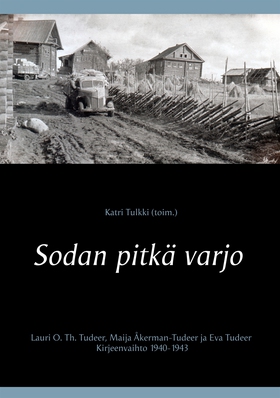 Sodan pitkä varjo: Lauri O. Th. Tudeer, Maija Å
