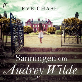 Sanningen om Audrey Wilde (ljudbok) av Eve Chas