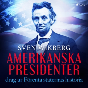Amerikanska presidenter: drag ur Förenta stater