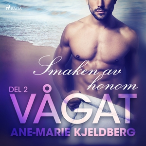 Vågat 2: Smaken av honom (ljudbok) av Ane-Marie