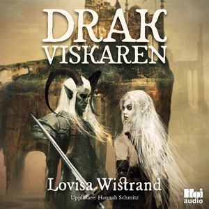 Drakviskaren (ljudbok) av Lovisa Wistrand