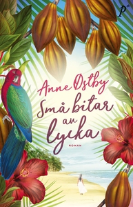 Små bitar av lycka (e-bok) av Anne Østby