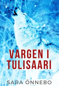 Vargen i Tulisaari (e-bok) av Sara Önnebo