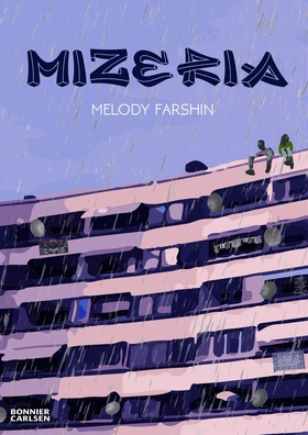 Mizeria (e-bok) av Melody Farshin