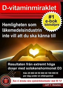 D-vitaminmiraklet - Hemligheten som läkemedelsi