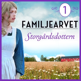 Storgårdsdottern: En släkthistoria (ljudbok) av