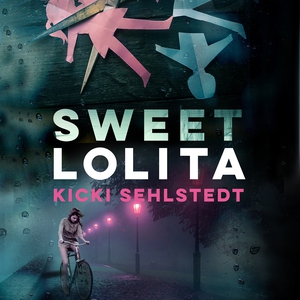 Sweet lolita (ljudbok) av Kicki Sehlstedt