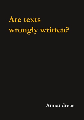 Are texts wrongly written? (e-bok) av Annandrea