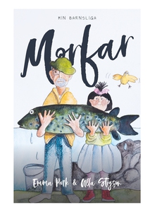 Min barnsliga Morfar (e-bok) av Emma Park, Ulla