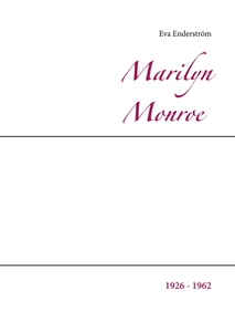 Marilyn Monroe: 1926 - 1962 (e-bok) av Eva Ende