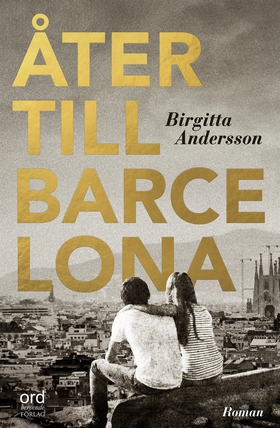 Åter till Barcelona (e-bok) av Birgitta Anderss