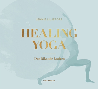 Healing Yoga : den läkande kraften (e-bok) av J