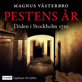 Pestens år. Döden i Stockholm 1710 (ljudbok) av