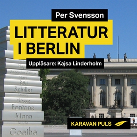 Litteratur i Berlin (ljudbok) av Per Svensson