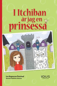 I Itchiban är jag en prinsessa (e-bok) av Isse