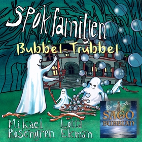 Spökfamiljen : Bubbel-Trubbel (ljudbok) av Mika