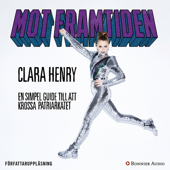 Mot framtiden : En simpel guide till att krossa patriarkatet