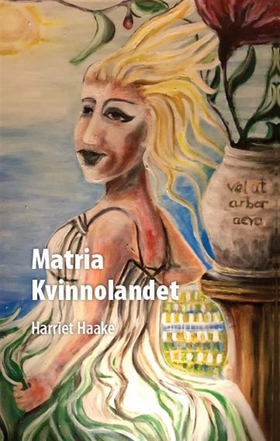 Matria Kvinnolandet (e-bok) av Harriet Haake