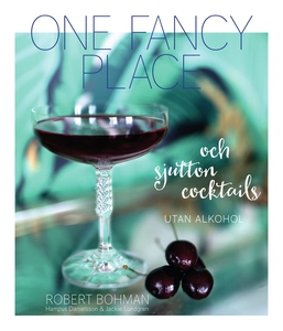 One fancy place : och sjutton cocktails utan al
