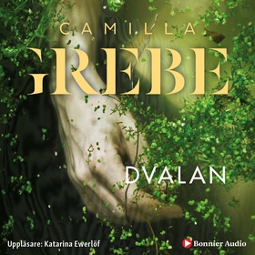 Dvalan (ljudbok) av Camilla Grebe