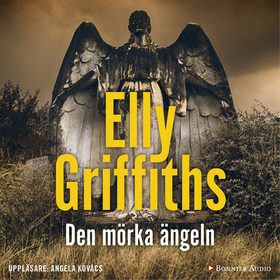 Den mörka ängeln (ljudbok) av Elly Griffiths