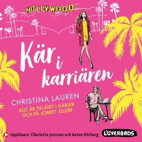 Kär i karriären (ljudbok) av Christina Lauren