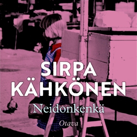 Neidonkenkä (ljudbok) av Sirpa Kähkönen