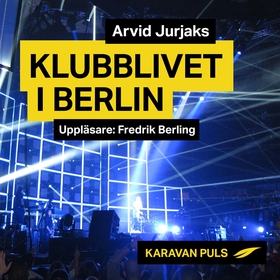 Klubblivet i Berlin (ljudbok) av Arvid Jurjaks