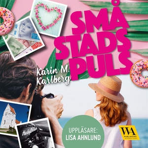 Småstadspuls (ljudbok) av Karin M Karlberg