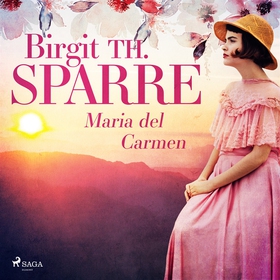 Maria del Carmen (ljudbok) av Birgit Th. Sparre