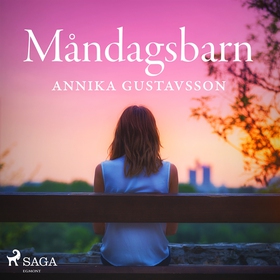 Måndagsbarn (ljudbok) av Annika Gustavsson