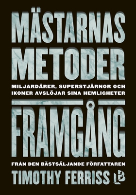 Mästarnas metoder: Framgång (e-bok) av Timothy