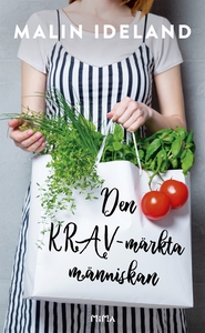 Den KRAV-märkta människan (e-bok) av Malin Idel