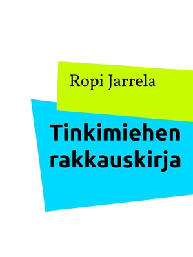Tinkimiehen rakkauskirja: - (e-bok) av Ropi Jar