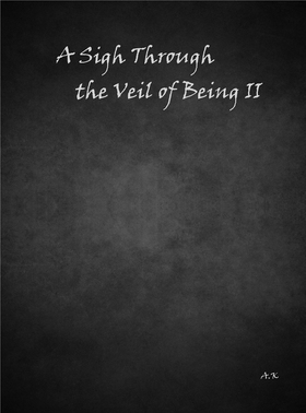A Sigh Through the Veil of Being II (e-bok) av 