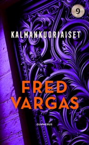 Kalmankuoriaiset (e-bok) av Fred Vargas